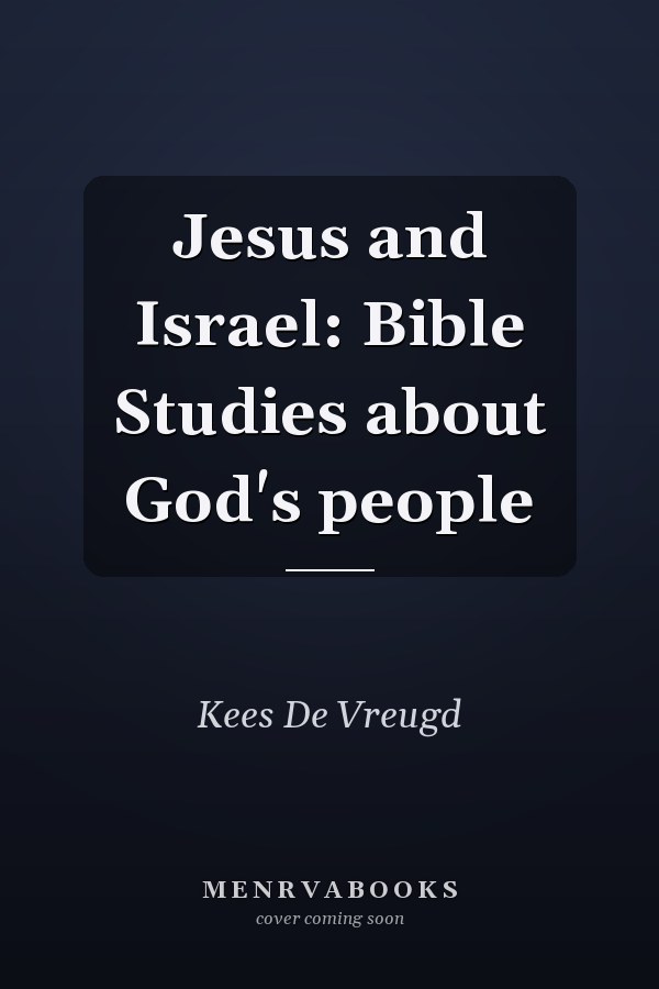 Jesus and Israel: Bible Studies about God's people