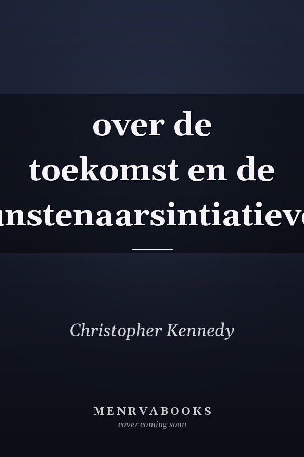 over de toekomst en de kunstenaarsintiatieven