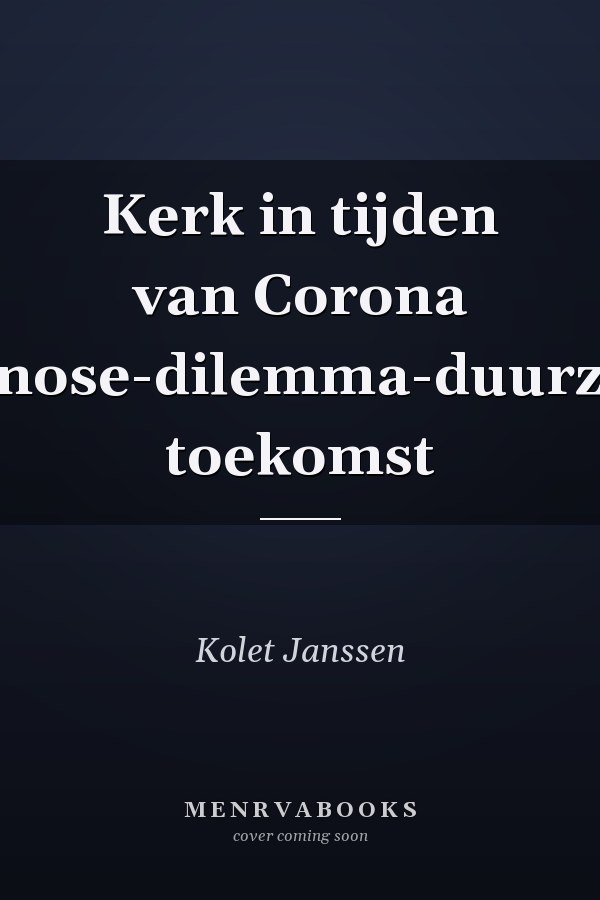 Kerk in tijden van Corona diagnose-dilemma-duurzame toekomst