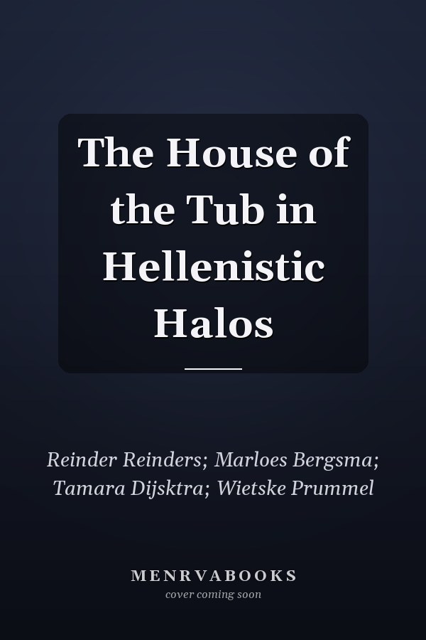 The House of the Tub in Hellenistic Halos
