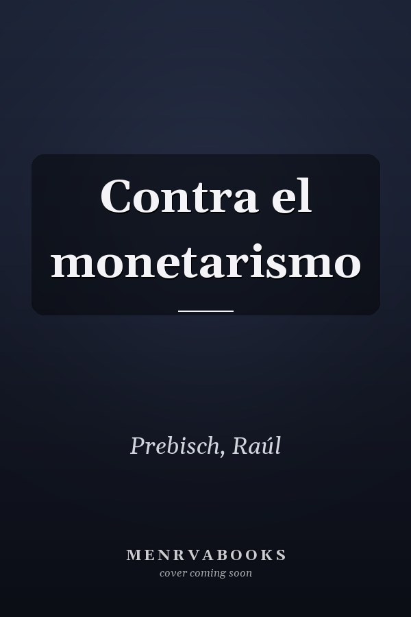 Contra el monetarismo