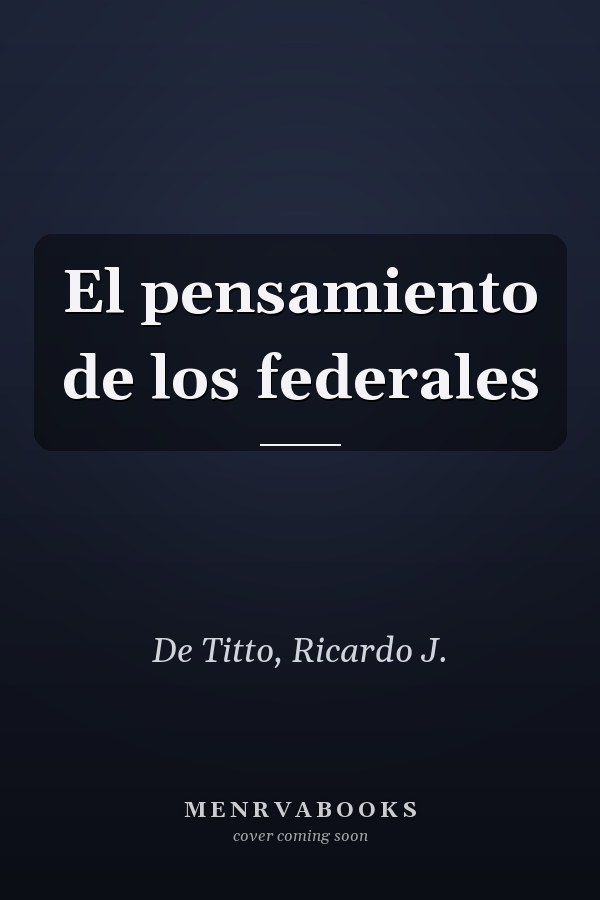 El pensamiento de los federales