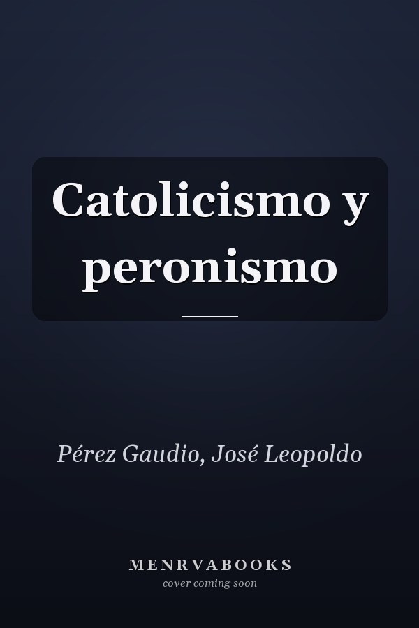 Catolicismo y peronismo