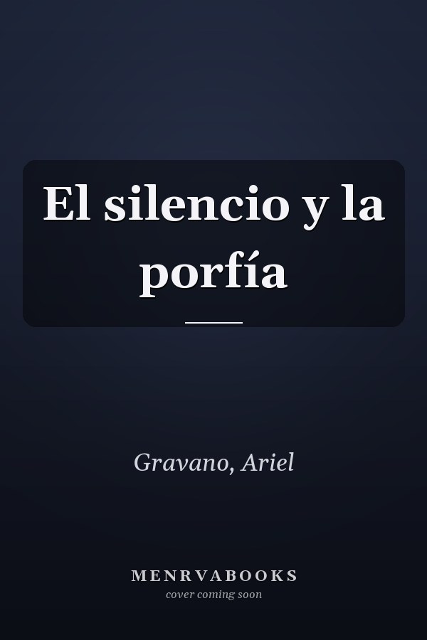 El silencio y la porfía
