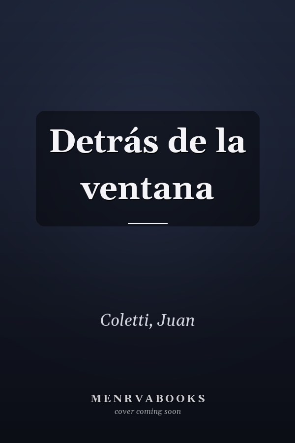 Detrás de la ventana