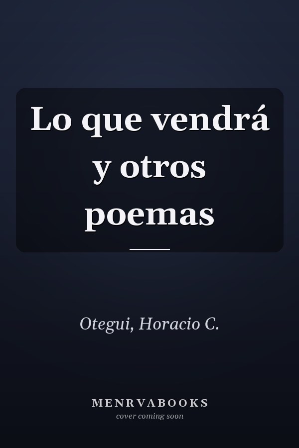 Lo que vendrá y otros poemas