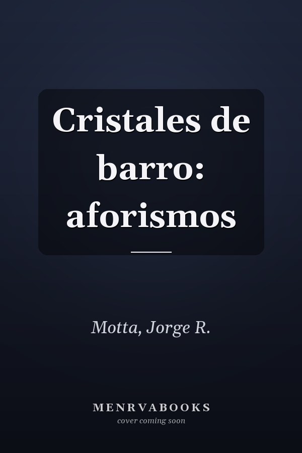 Cristales de barro: aforismos