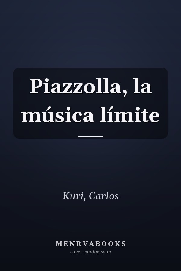 Piazzolla, la música límite