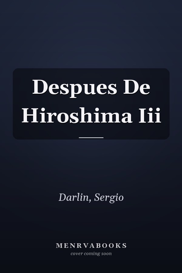 Despues De Hiroshima Iii