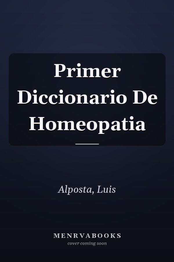 Primer Diccionario De Homeopatia