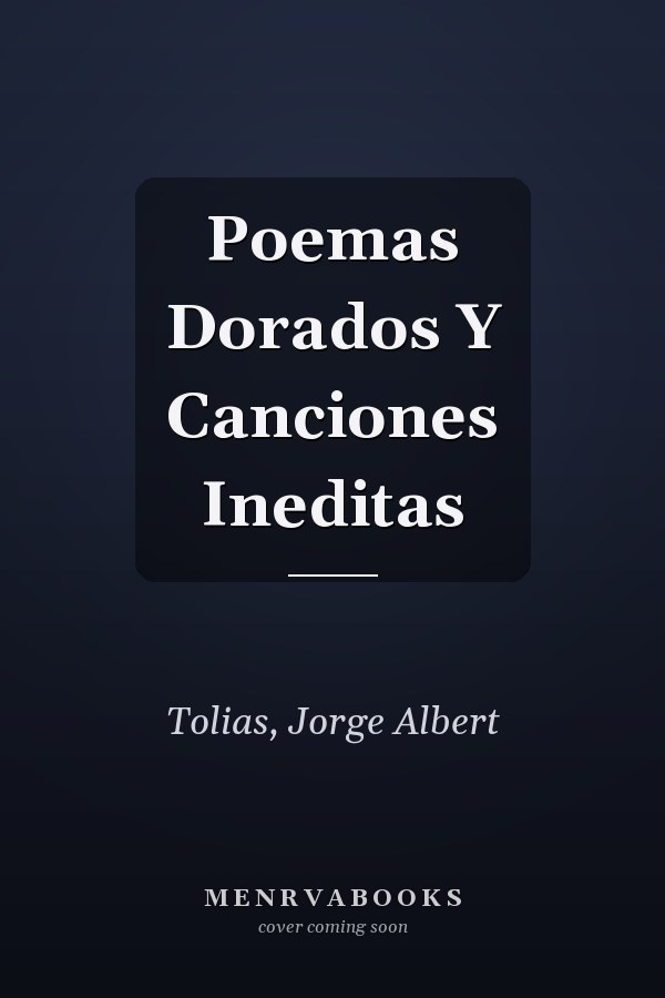 Poemas Dorados Y Canciones Ineditas