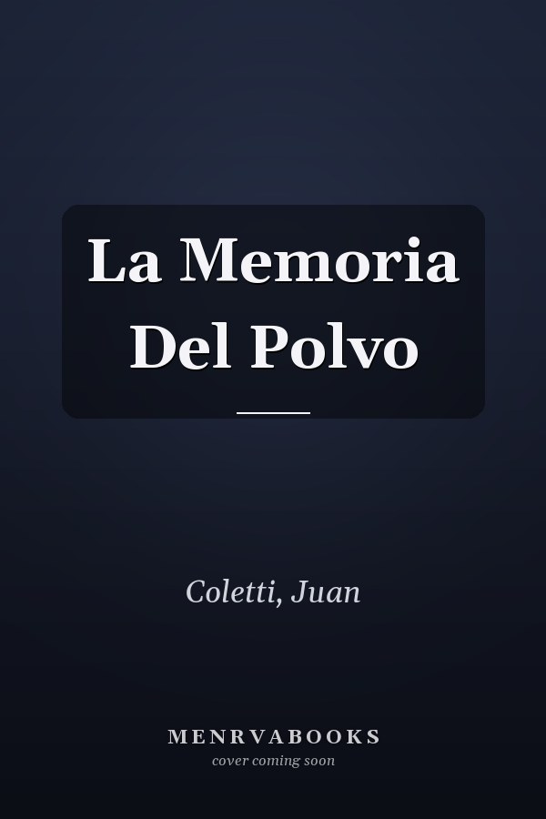 La Memoria Del Polvo