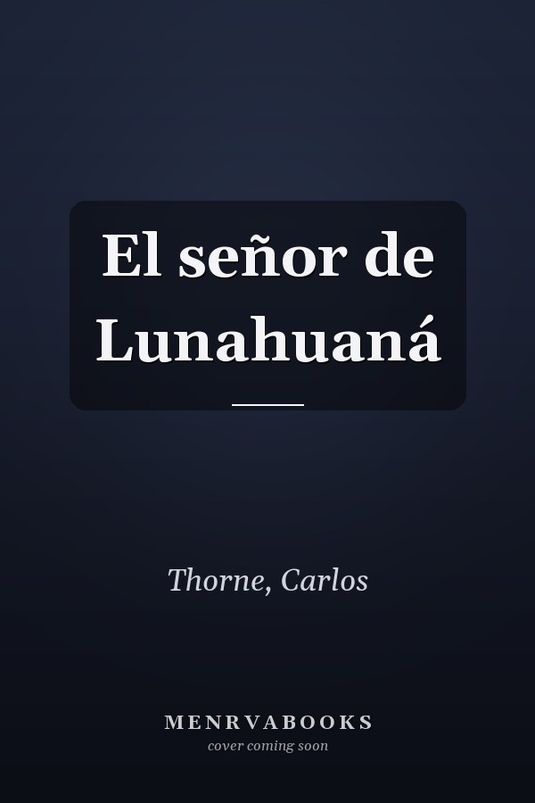 El señor de Lunahuaná