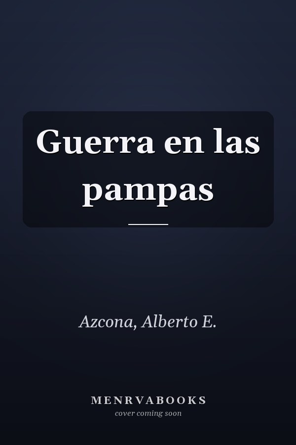 Guerra en las pampas