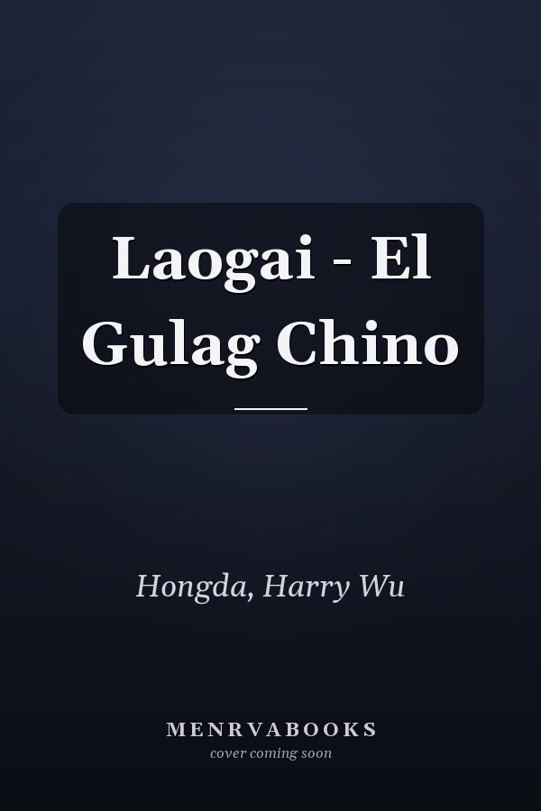 Laogai - El Gulag Chino