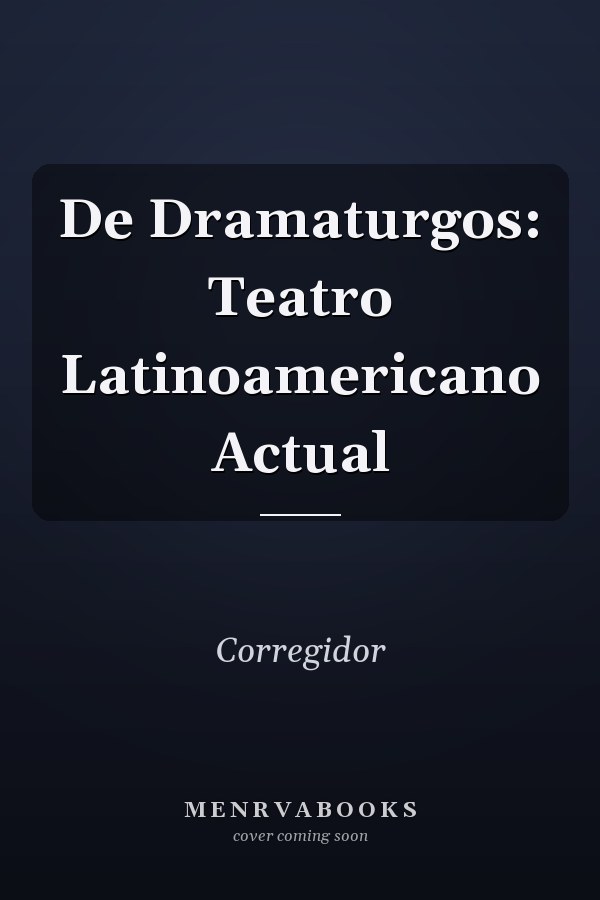 De Dramaturgos: Teatro Latinoamericano Actual