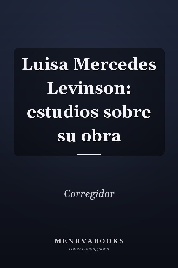Luisa Mercedes Levinson: estudios sobre su obra