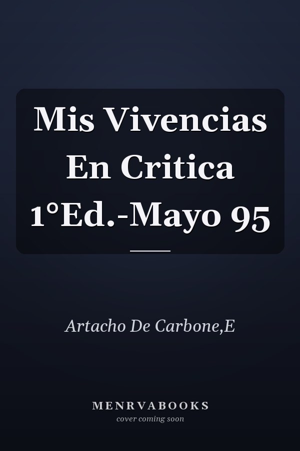Mis Vivencias En Critica 1°Ed.-Mayo 95
