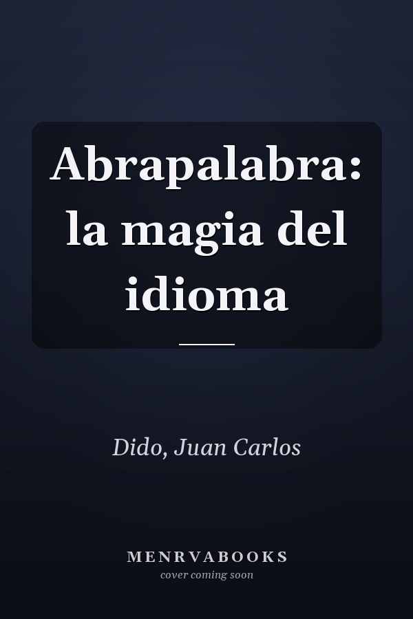 Abrapalabra: la magia del idioma