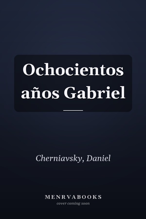 Ochocientos años Gabriel
