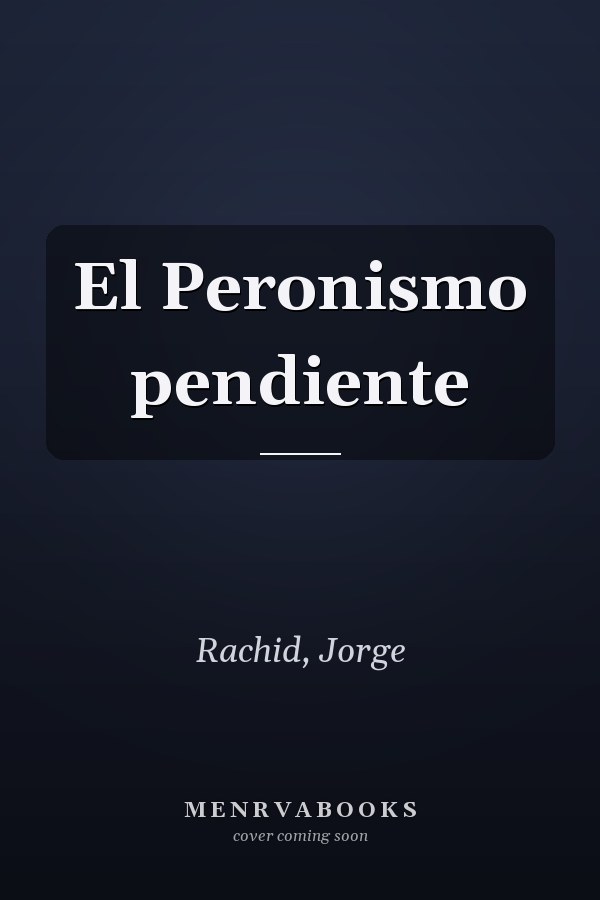 El Peronismo pendiente