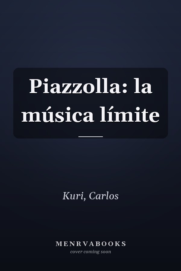Piazzolla: la música límite