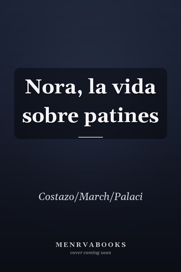 Nora, la vida sobre patines