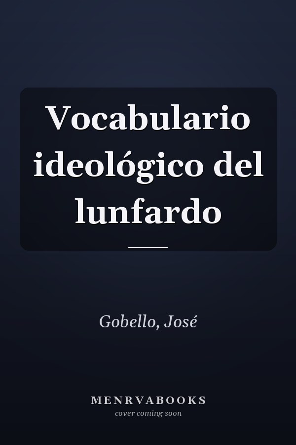 Vocabulario ideológico del lunfardo