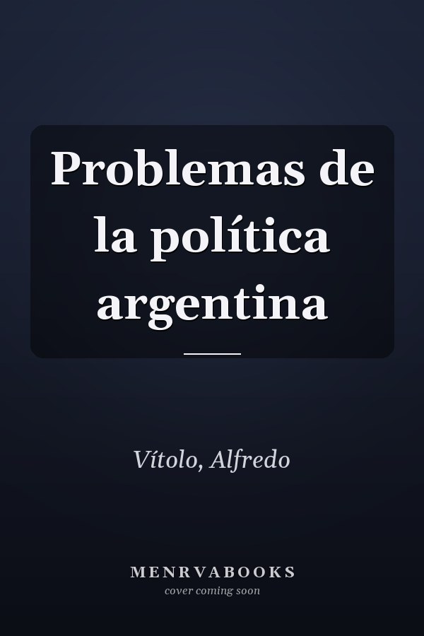 Problemas de la política argentina