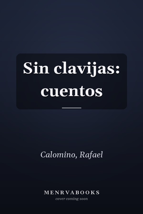 Sin clavijas: cuentos