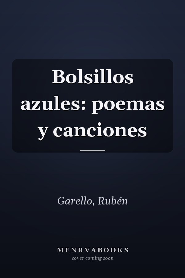 Bolsillos azules: poemas y canciones
