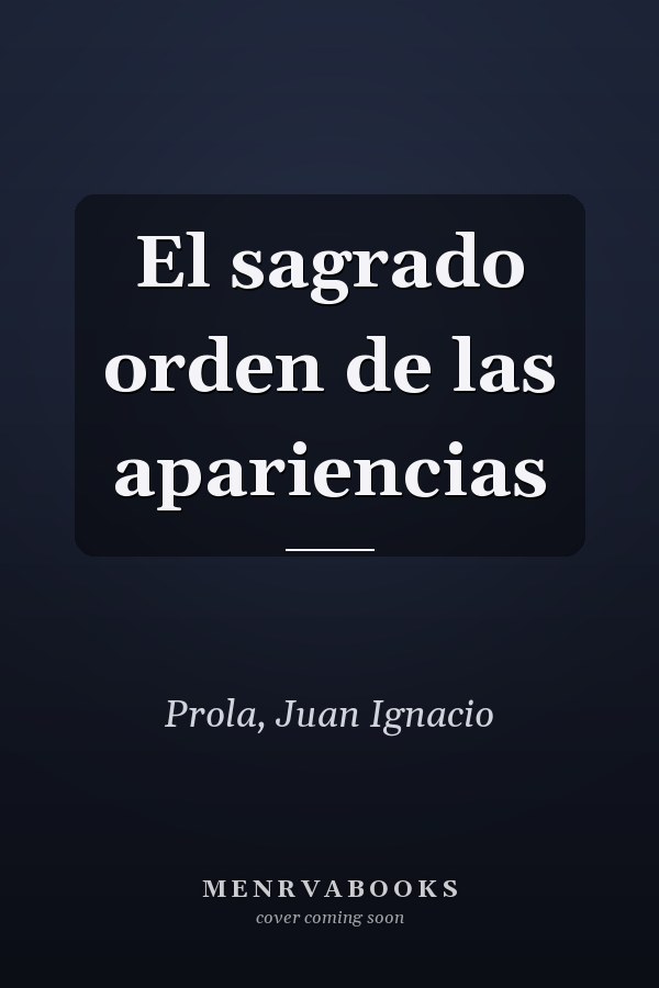 El sagrado orden de las apariencias