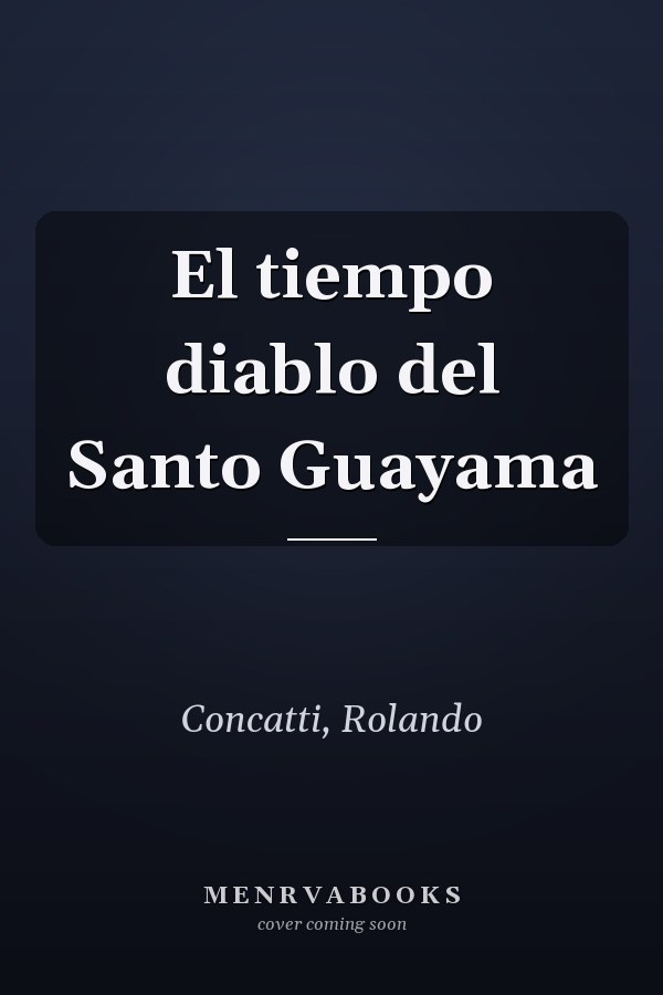 El tiempo diablo del Santo Guayama