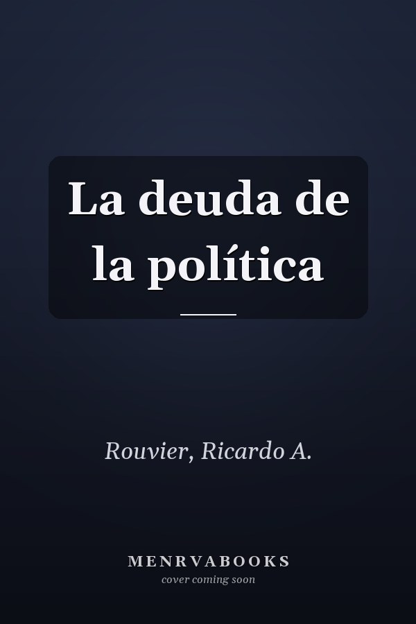 La deuda de la política
