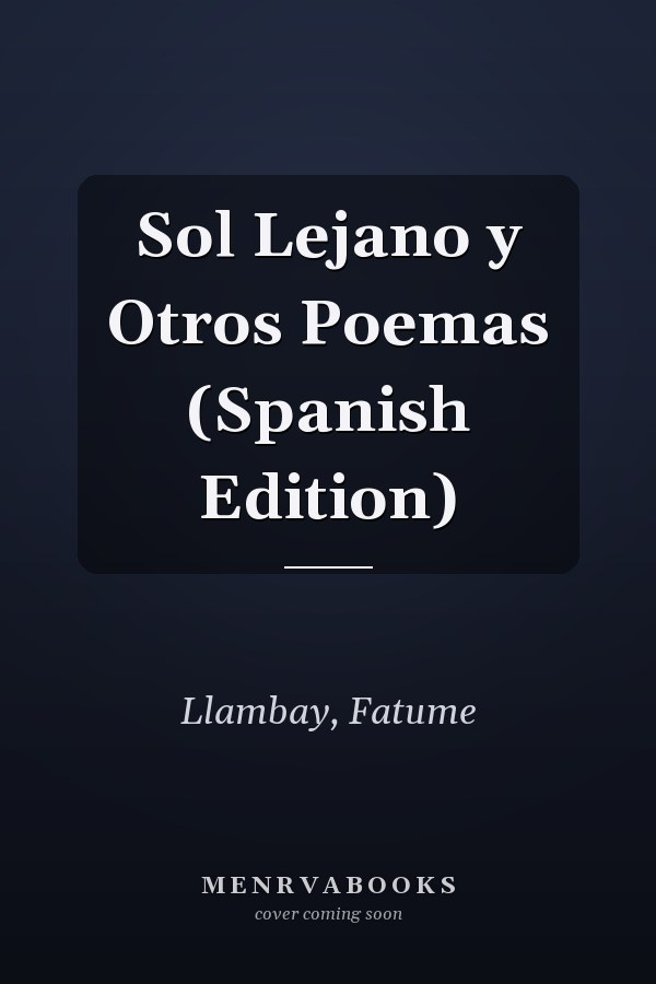 Sol Lejano y Otros Poemas (Spanish Edition)