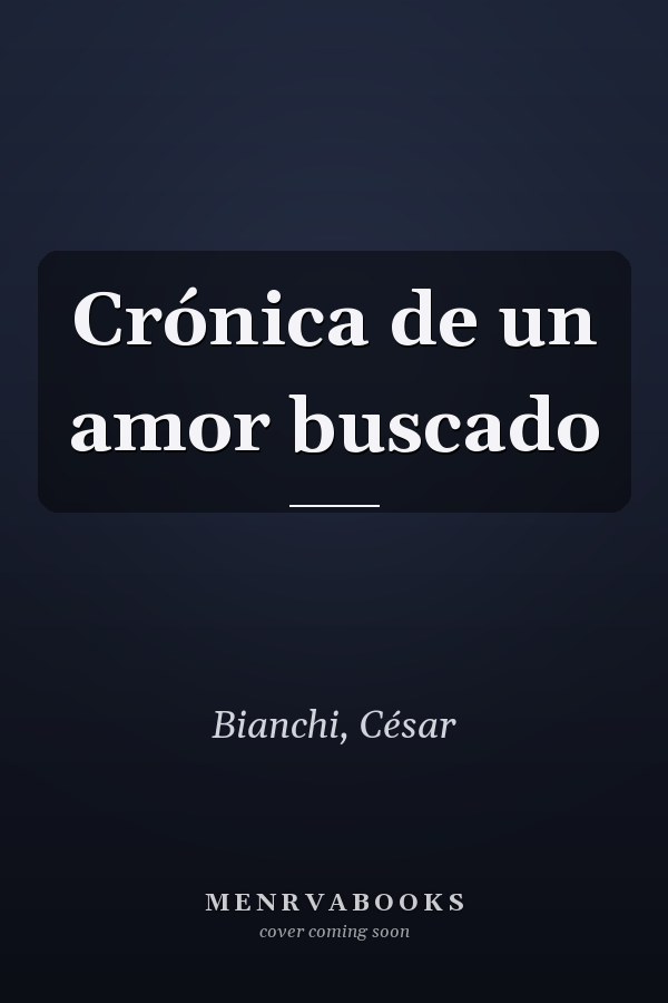 Crónica de un amor buscado