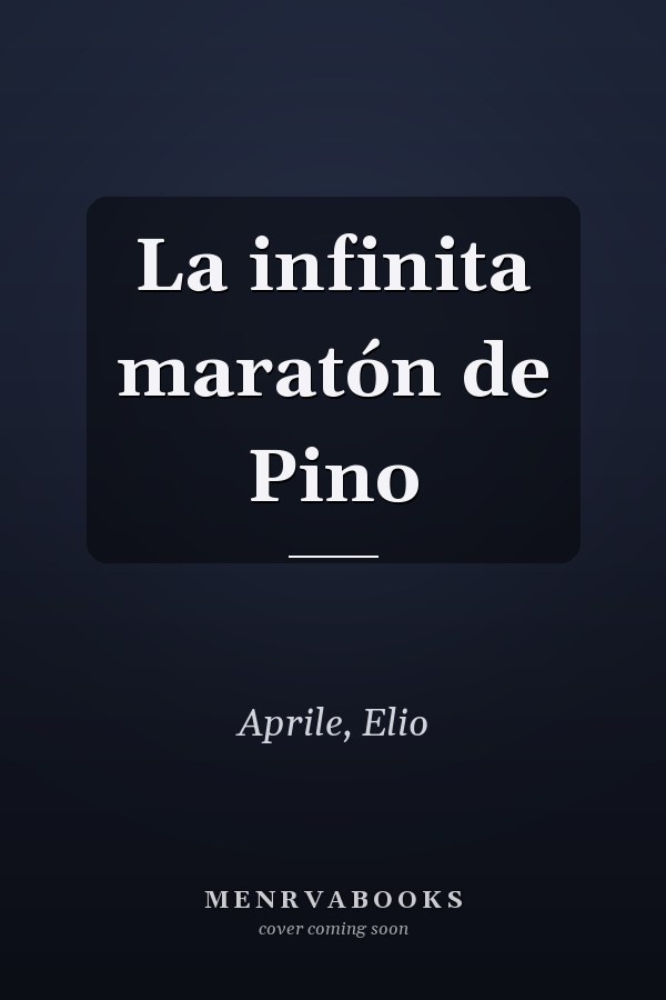 La infinita maratón de Pino