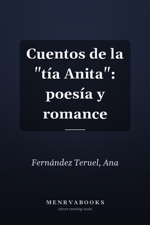 Cuentos de la "tía Anita": poesía y romance