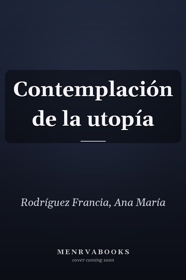Contemplación de la utopía