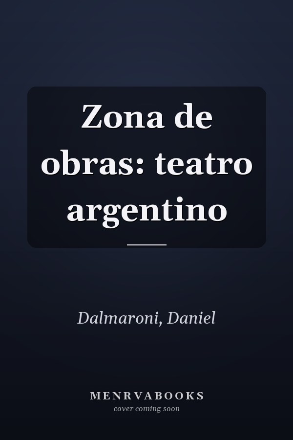 Zona de obras: teatro argentino