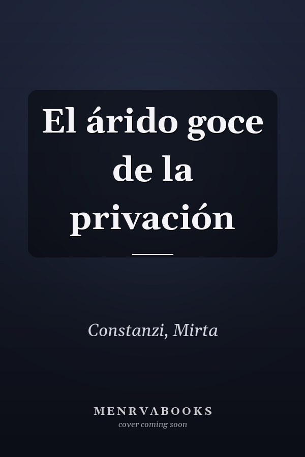 El árido goce de la privación