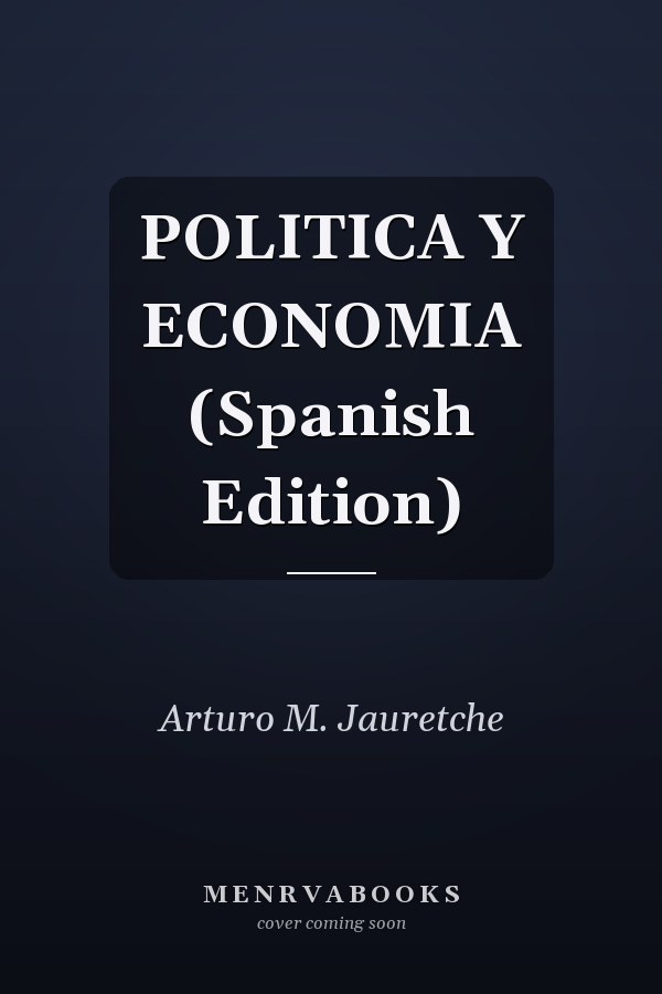 POLITICA Y ECONOMIA (Spanish Edition)