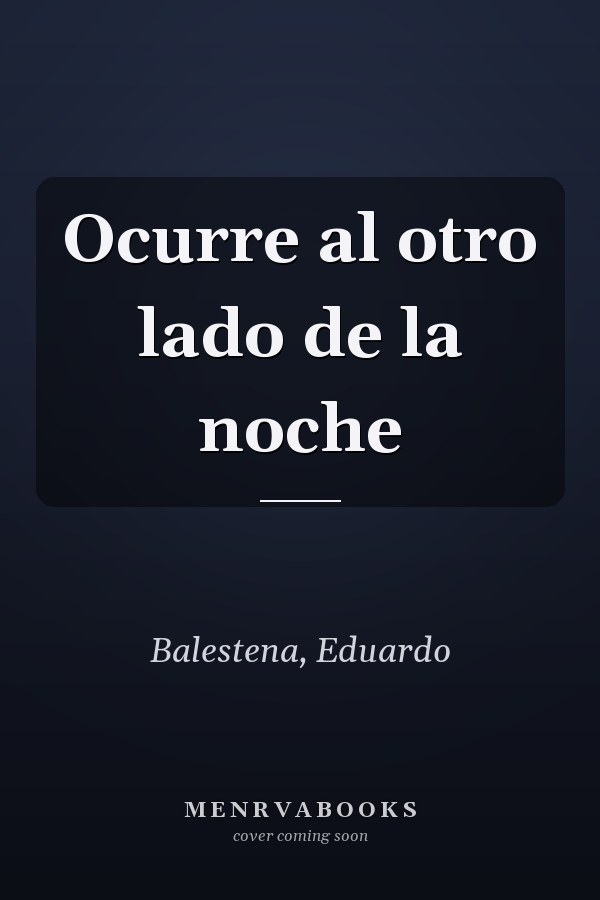 Ocurre al otro lado de la noche
