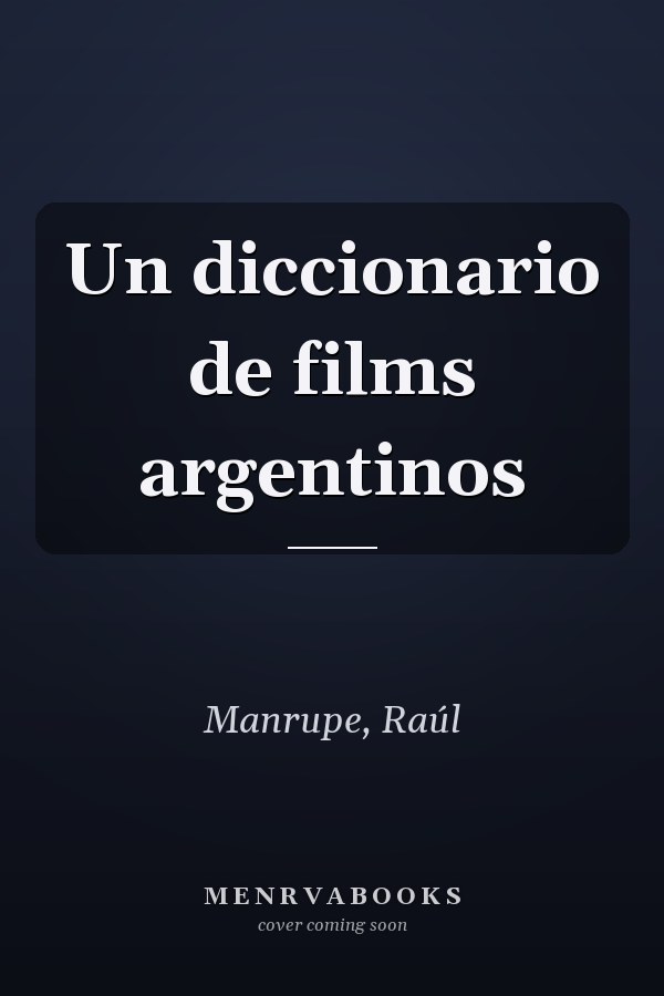 Un diccionario de films argentinos