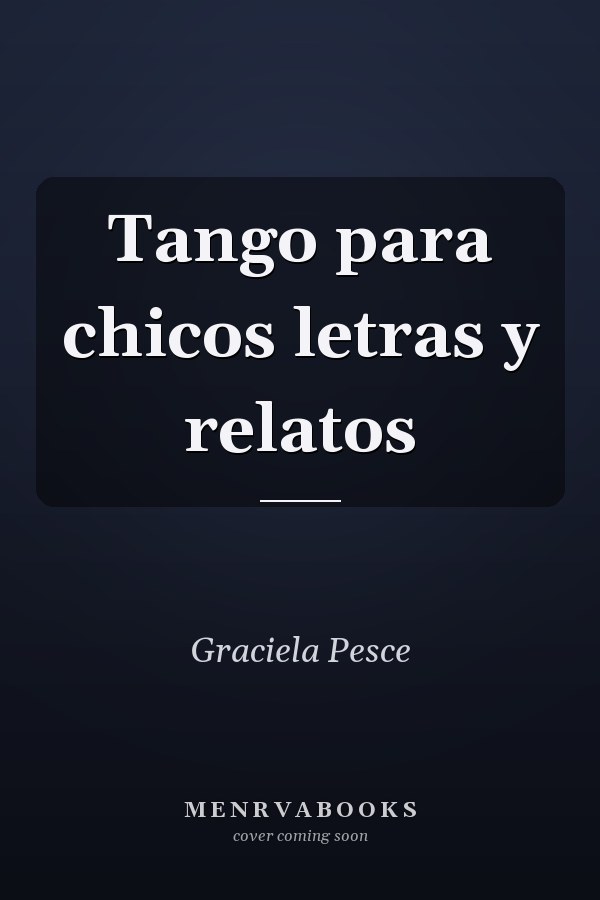 Tango para chicos letras y relatos