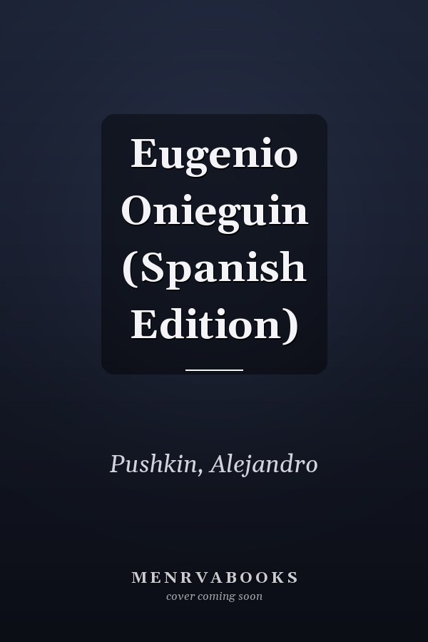 Eugenio Onieguin (Spanish Edition)
