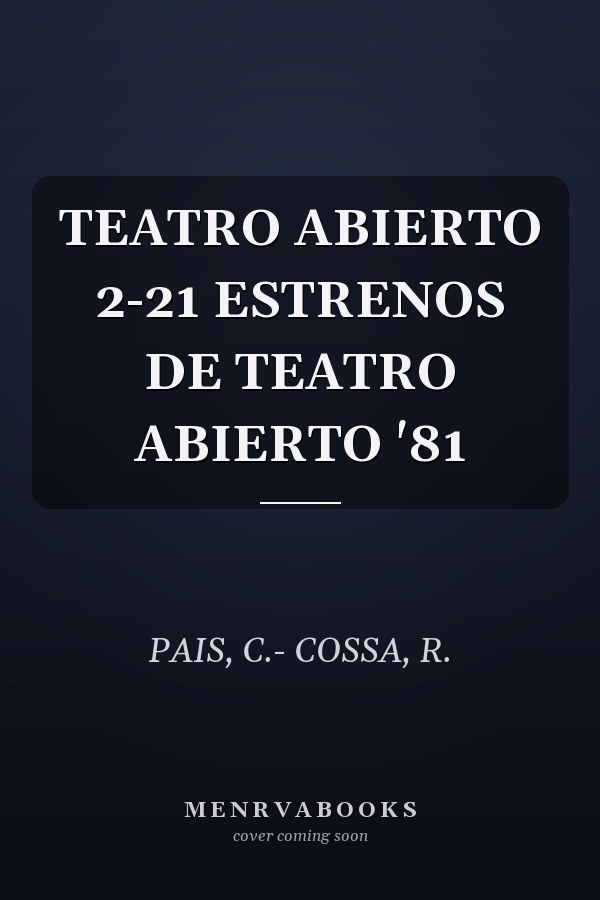 TEATRO ABIERTO 2-21 ESTRENOS DE TEATRO ABIERTO '81