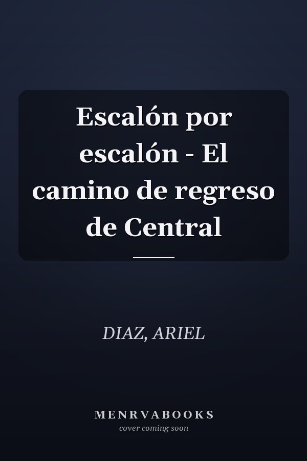 Escalón por escalón - El camino de regreso de Central