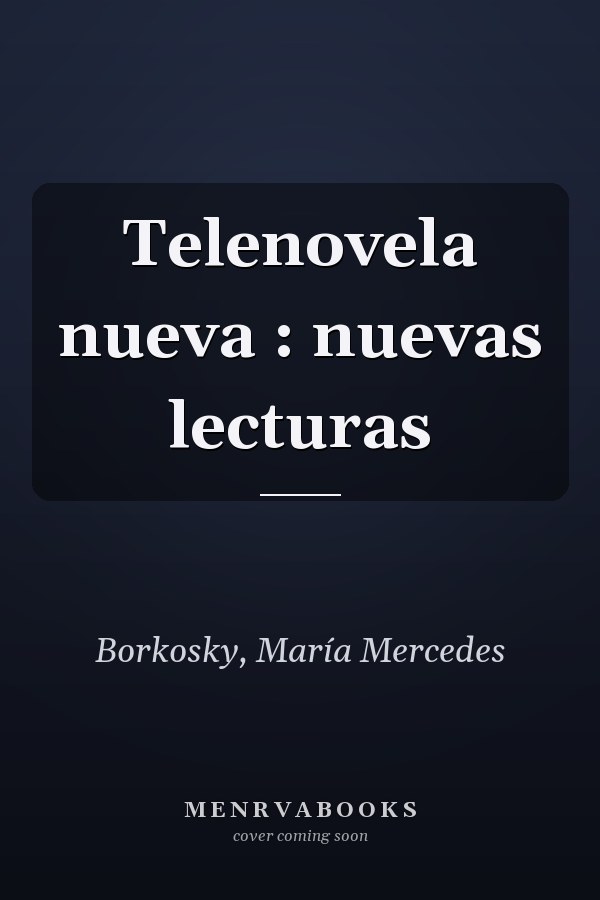 Telenovela nueva : nuevas lecturas