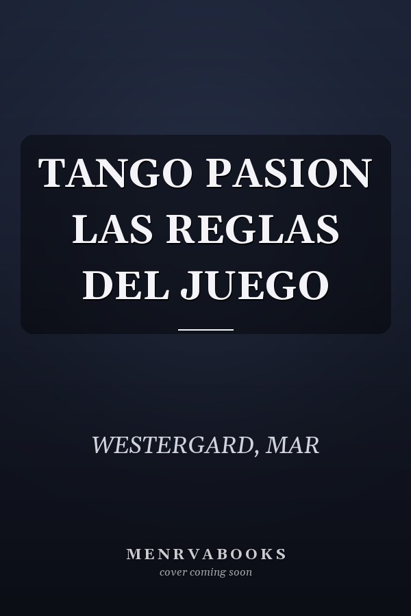 TANGO PASION LAS REGLAS DEL JUEGO